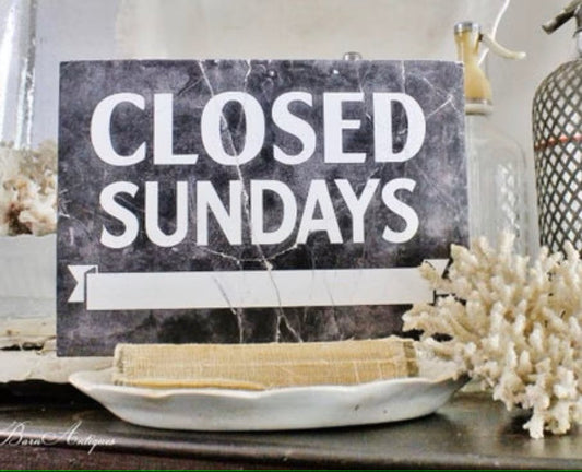 CLOSED SUNDAYS Sign