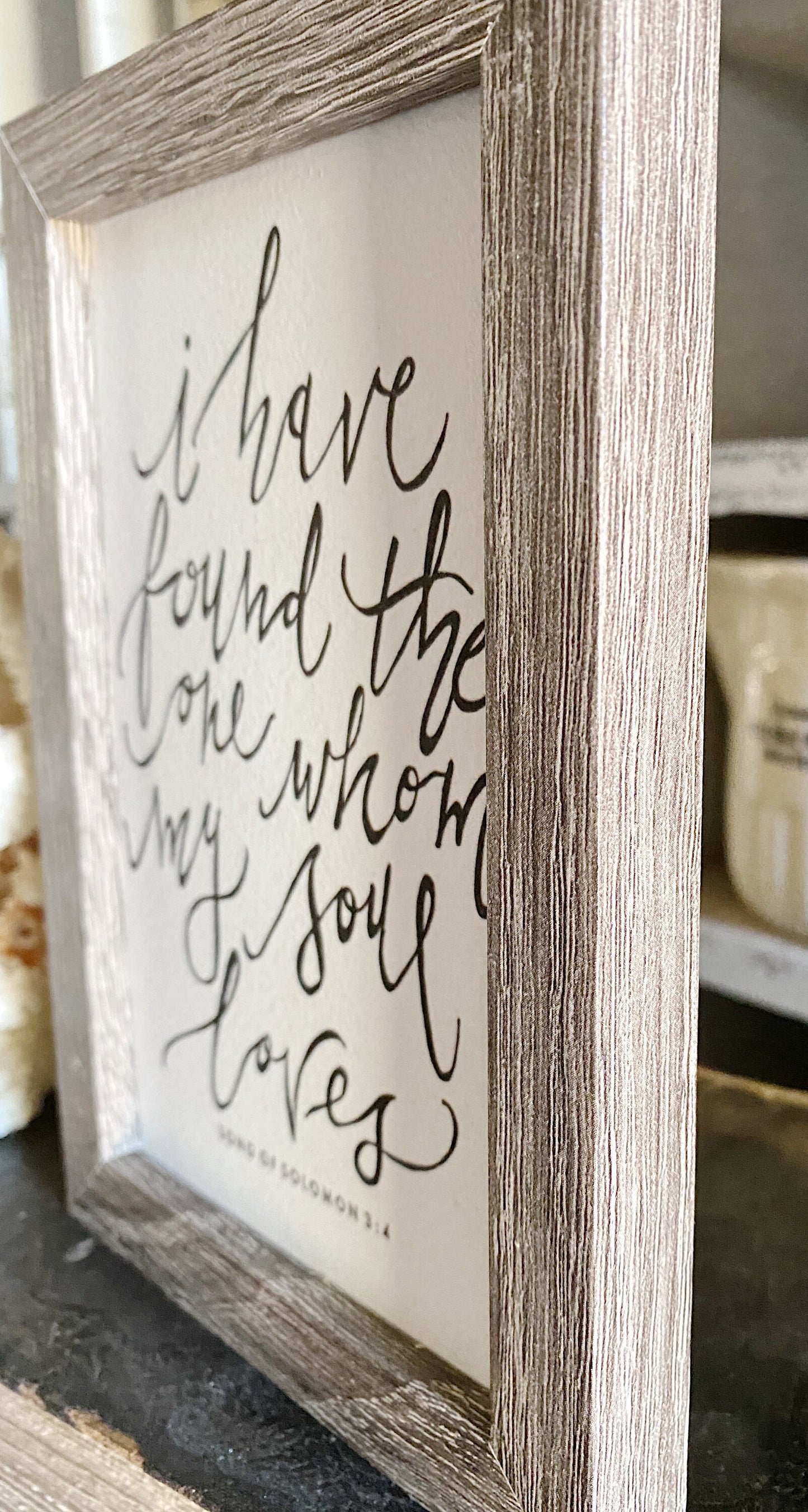 I Have Found The One My Soul Loves WEDDING SOULMATE Framed Sign Farmhouse Decor Barn Wood Rustic Bible Verse Scripture