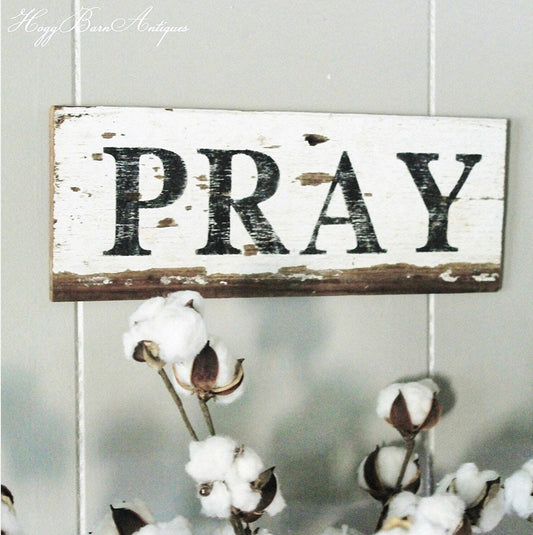 PRAY Farmhouse Decor Sign Painted Salvage Barn Wood Reclaimed Primitive White Chippy Paint Architectural Farmhouse Primitive Decor