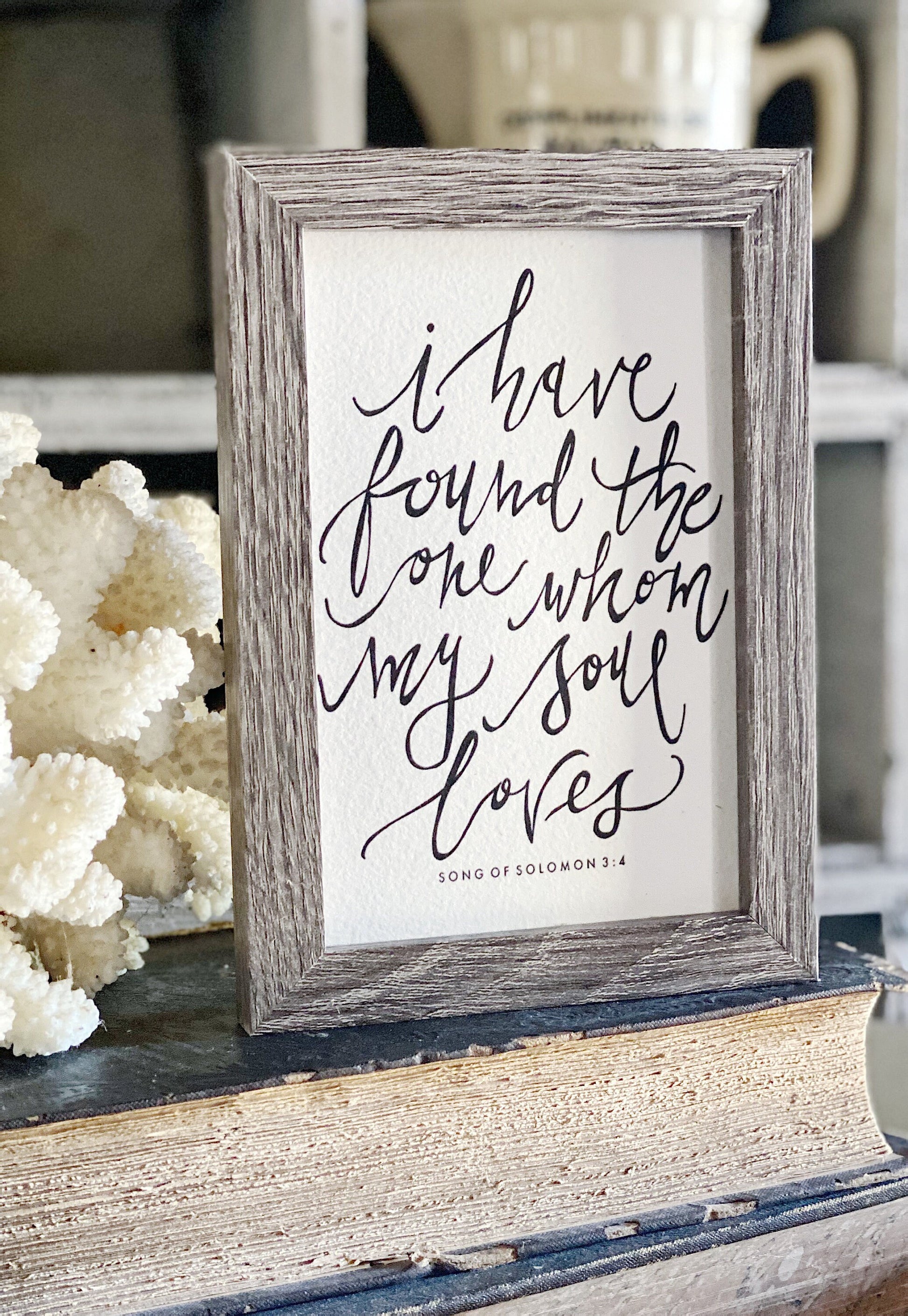 I Have Found The One My Soul Loves WEDDING SOULMATE Framed Sign Farmhouse Decor Barn Wood Rustic Bible Verse Scripture