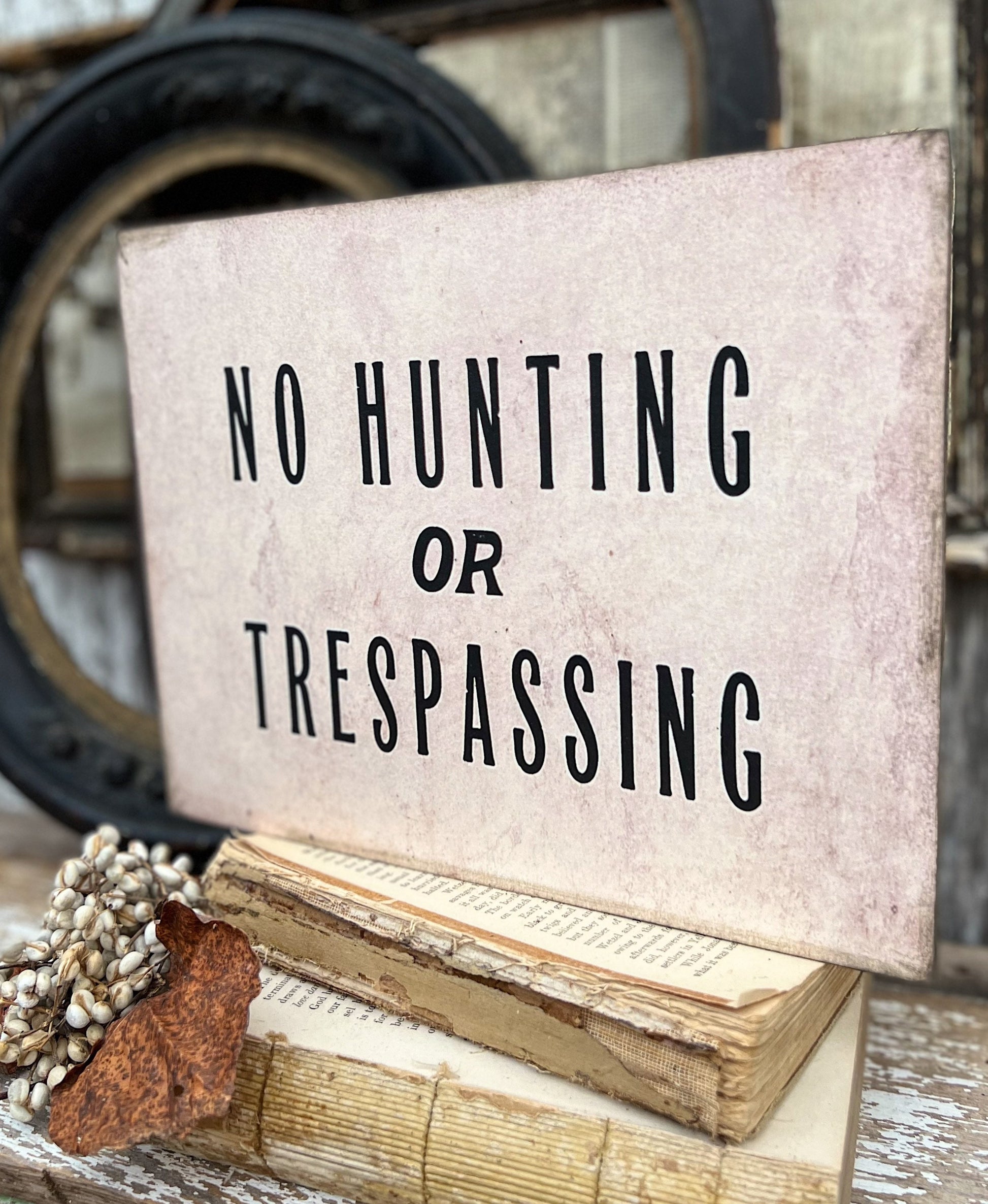 NO HUNTING or TRESPASSING Wood Sign Vintage Antique Farmhouse Decor Wall Art Print Decor Black Aged Cream Sign
